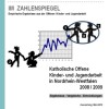 IM ZAHLENSPIEGEL: Katholische Offene Kinder- und Jugendarbeit in NRW 2008/2009 im_zahlenspiegel_okja_08_09