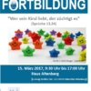 15. März 2017 Praxistag “Wer sein Kind liebt, der züchtigt es” Wer sein Kind