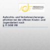 Neues Rechtsgutachten! Aufsichtspflicht und Verkehrssicherungspflicht in der Offenen Kinder- und Jugendarbeit agjf1